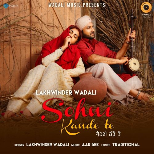 Sohni Kande Te Lakhwinder Wadali mp3 song download, Sohni Kande Te Lakhwinder Wadali full album