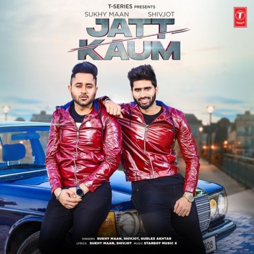 Download Jatt Kaum Sukhy Maan, Shivjot, Gurlez Akhtar mp3 song, Jatt Kaum Sukhy Maan, Shivjot, Gurlez Akhtar full album download