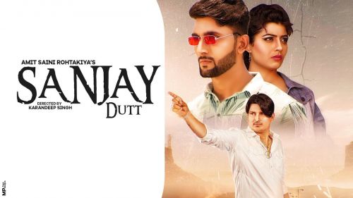 Sanjay Dutt Amit Saini Rohtakiya mp3 song download, Sanjay Dutt Amit Saini Rohtakiya full album