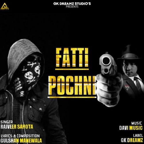 Fatti Pochni Rajveer Sahota mp3 song download, Fatti Pochni Rajveer Sahota full album