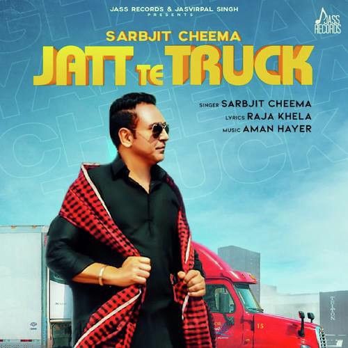 Jatt Te Truck Sarbjit Cheema mp3 song download, Jatt Te Truck Sarbjit Cheema full album