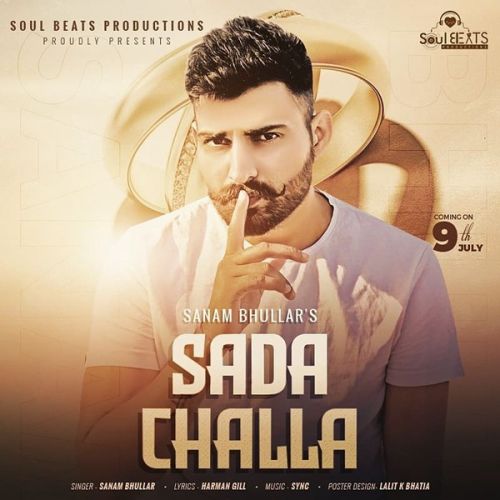 Sada Challa Sanam Bhullar mp3 song download, Sada Challa Sanam Bhullar full album