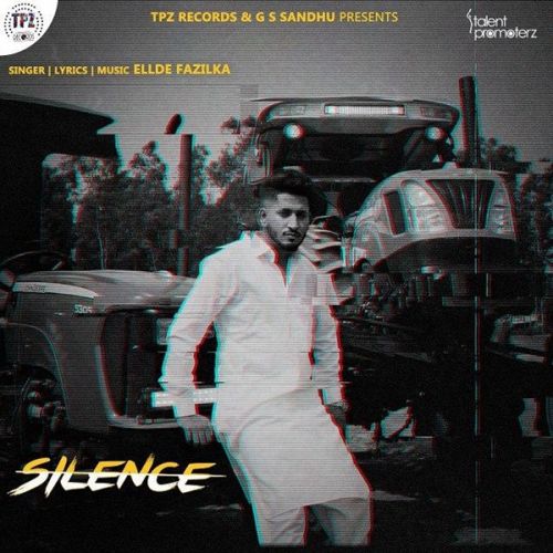 Silence Ellde Fazilka mp3 song download, Silence Ellde Fazilka full album