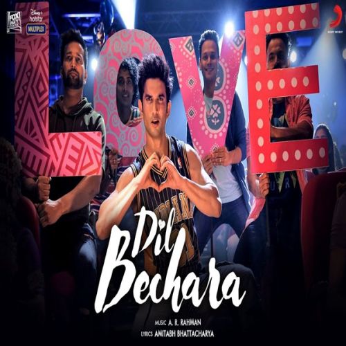 Dil Bechara Title Track A R Rahman, Hriday Gattani mp3 song download, Dil Bechara Title Track A R Rahman, Hriday Gattani full album