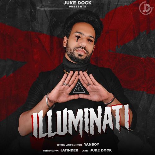 Everybody Will Die Yanboy mp3 song download, Illuminati Yanboy full album