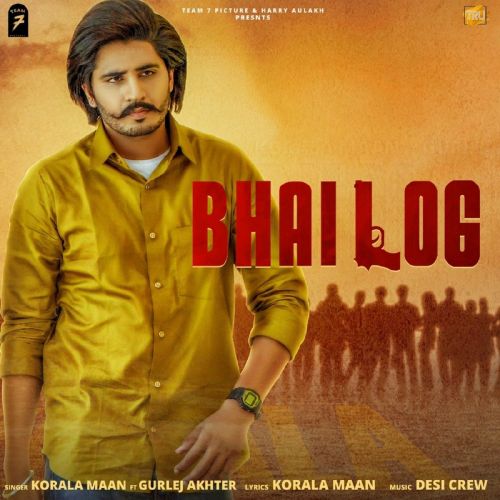 Bhai Log Korala Maan, Gurlej Akhtar mp3 song download, Bhai Log Korala Maan, Gurlej Akhtar full album