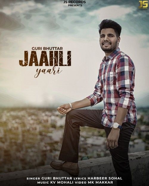 Jaahli Yaari Guri Buttar mp3 song download, Jaahli Yaari Guri Buttar full album