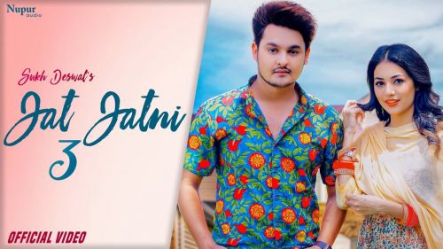 Jat Jatni Sukh Deswal mp3 song download, Jat Jatni 3 Sukh Deswal full album