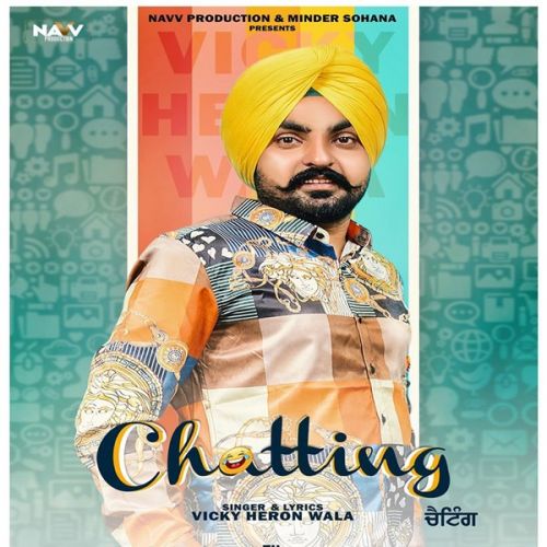 Chatting Vicky Heron Wala mp3 song download, Chatting Vicky Heron Wala full album