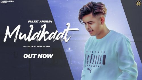 Download Mulakaat Pulkit Arora mp3 song, Mulakaat Pulkit Arora full album download