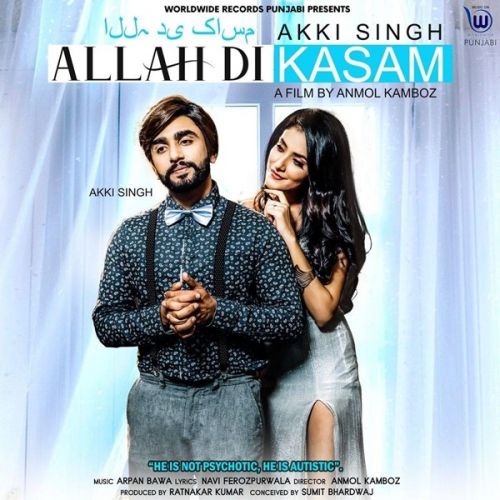 Allah Di Kasam Akki Singh mp3 song download, Allah Di Kasam Akki Singh full album