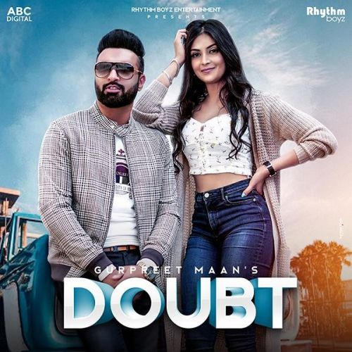 Doubt Gurpreet Mann mp3 song download, Doubt Gurpreet Mann full album