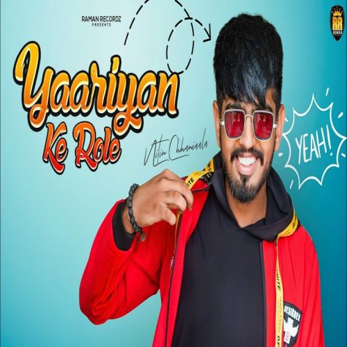 Yaariyan Ke Role Nitin Chhaniaala mp3 song download, Yaariyan Ke Role Nitin Chhaniaala full album