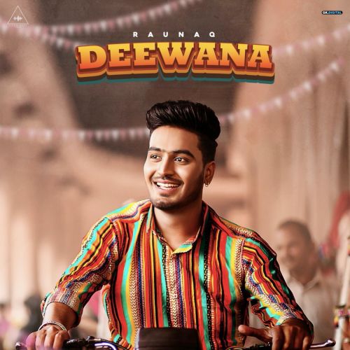 Deewana Raunaq mp3 song download, Deewana Raunaq full album