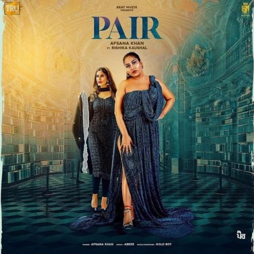 Pair Afsana Khan mp3 song download, Pair Afsana Khan full album