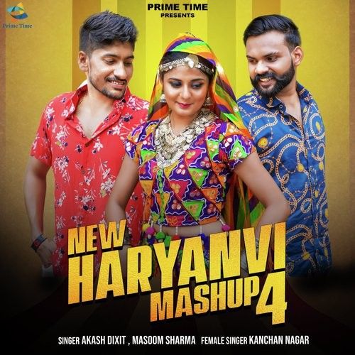 New Haryanvi Mashup 4 Akash Dixit, Masoom Sharma, Kanchan Nagar mp3 song download, New Haryanvi Mashup 4 Akash Dixit, Masoom Sharma, Kanchan Nagar full album