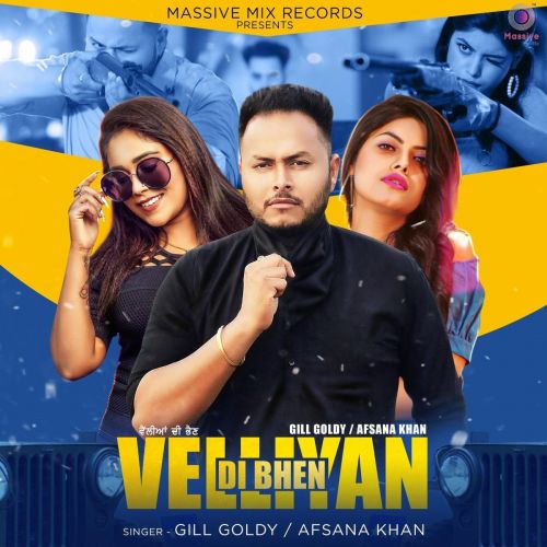 Velliyan Di Bhen Afsana Khan, Gill Goldy mp3 song download, Velliyan Di Bhen Afsana Khan, Gill Goldy full album