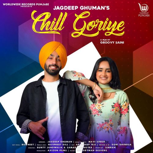 Chill Goriye Jagdeep Ghuman mp3 song download, Chill Goriye Jagdeep Ghuman full album