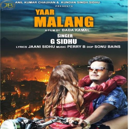 Yaar Malang G Sidhu mp3 song download, Yaar Malang G Sidhu full album