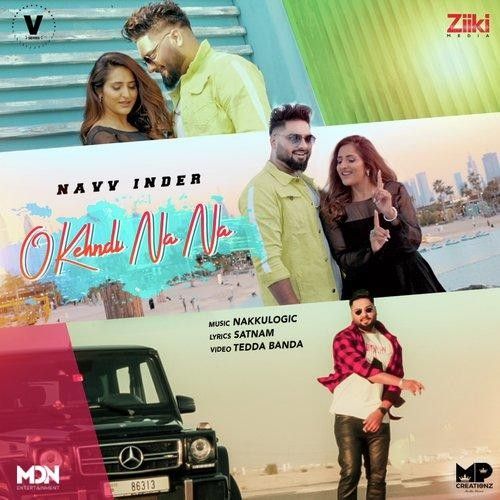 O Kehndi Na Na Navv Inder mp3 song download, O Kehndi Na Na Navv Inder full album