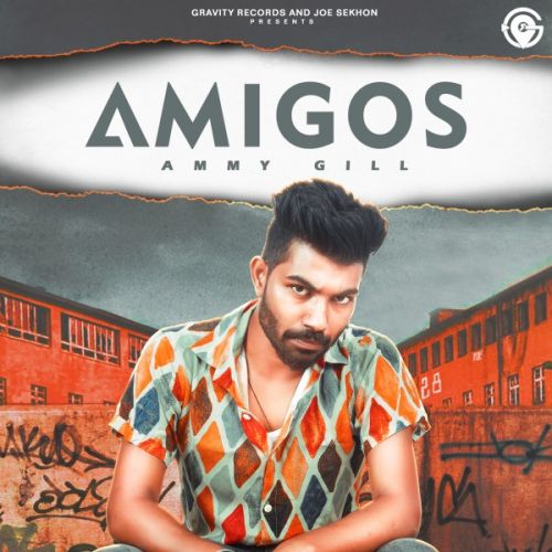 Amigos Ammy Gill mp3 song download, Amigos Ammy Gill full album