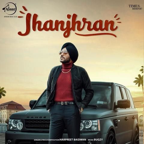 Jhanjhran Harpreet Baidwan mp3 song download, Jhanjhran Harpreet Baidwan full album