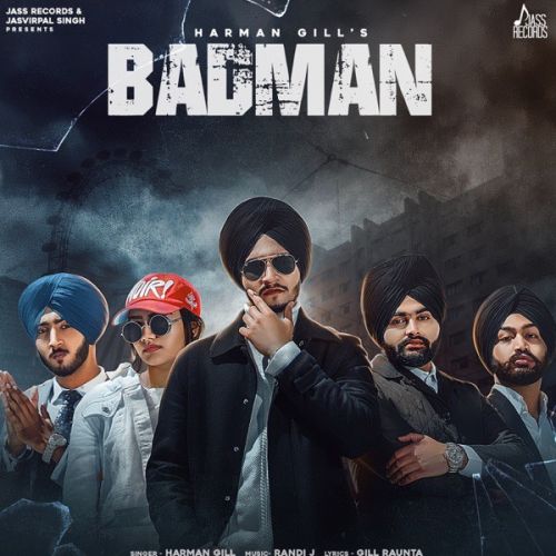 Badman Harman Gill mp3 song download, Badman Harman Gill full album