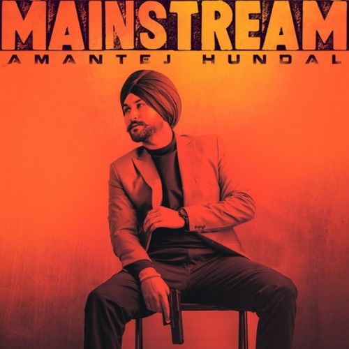 Toronto Waliye Amantej Hundal mp3 song download, Mainstream Amantej Hundal full album