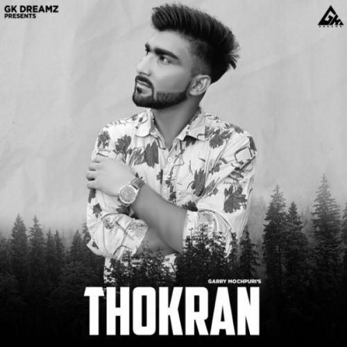 Thokran Garry Mochpuri mp3 song download, Thokran Garry Mochpuri full album