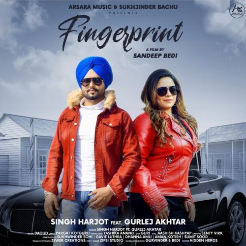 Fingerprint Gurlej Akhtar, Singh Harjot mp3 song download, Fingerprint Gurlej Akhtar, Singh Harjot full album