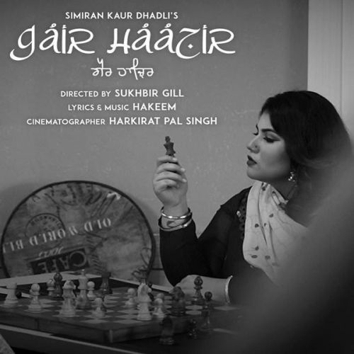 Gair Haazir Simiran Kaur Dhadli mp3 song download, Gair Haazir Simiran Kaur Dhadli full album