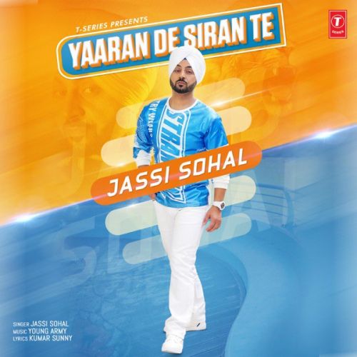 Yaaran De Siran Te Jassi Sohal mp3 song download, Yaaran De Siran Te Jassi Sohal full album