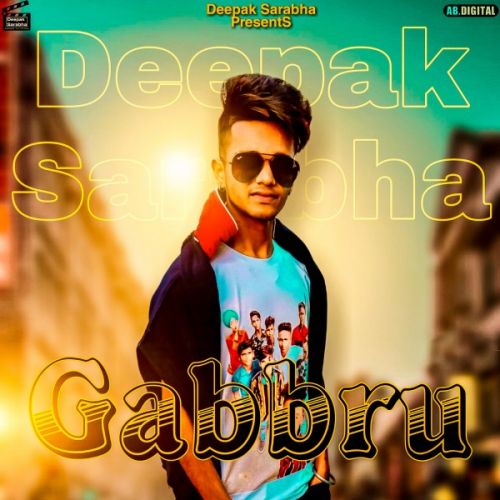 Gabbru Deepak Sarabha mp3 song download, Gabbru Deepak Sarabha full album