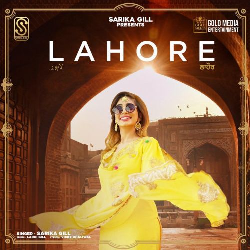 Lahore Sarika Gill mp3 song download, Lahore Sarika Gill full album