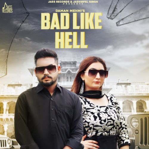 Bad Like Hell Daman Mehmi mp3 song download, Bad Like Hell Daman Mehmi full album