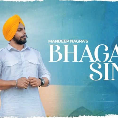 Bhagat singh sardar Mandeep Nagra mp3 song download, Bhagat singh sardar Mandeep Nagra full album