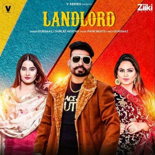 Landlord Gurlez Akhtar, Gursaaz mp3 song download, Landlord Gurlez Akhtar, Gursaaz full album