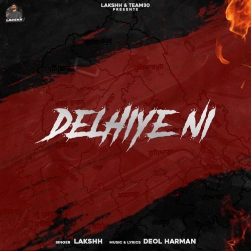 Download Delhiye Ni Lakshh, Mand mp3 song, Delhiye Ni Lakshh, Mand full album download