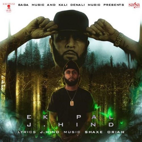 Download Ek Pal J Hind mp3 song, Ek Pal J Hind full album download