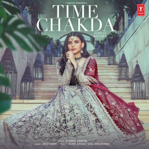 Time Chakda Nimrat Khaira mp3 song download, Time Chakda Nimrat Khaira full album