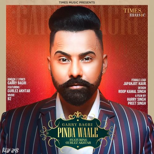 Pinda Waale Gurlez Akhtar, Garry Bagri mp3 song download, Pinda Waale Gurlez Akhtar, Garry Bagri full album