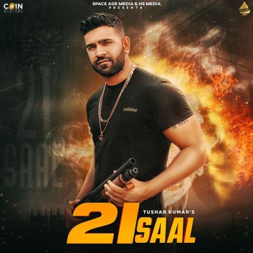 Download 21 Saal Sucha Yaar, Tushar Kumar mp3 song, 21 Saal Sucha Yaar, Tushar Kumar full album download