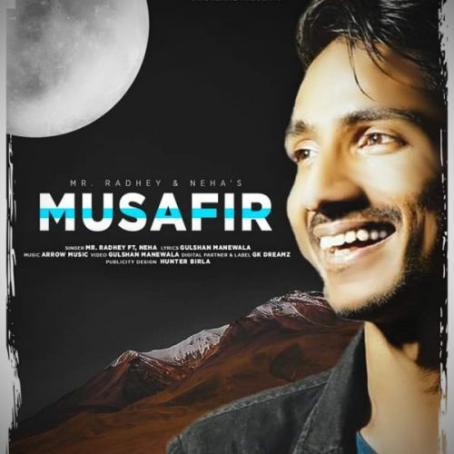 Musafir Mr Radhey, Neha Pathak mp3 song download, Musafir Mr Radhey, Neha Pathak full album