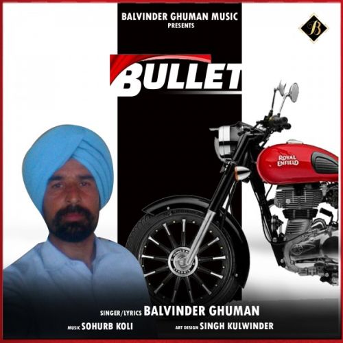 Bullet Balvinder Ghuman mp3 song download, Bullet Balvinder Ghuman full album