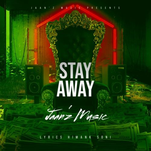 Stay Away Jaanz Music mp3 song download, Stay Away Jaanz Music full album