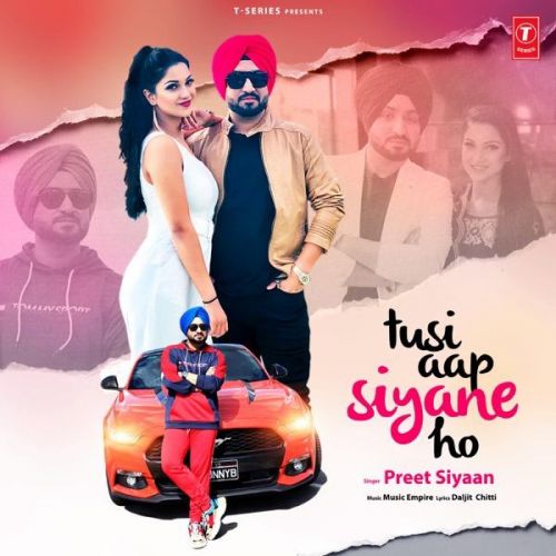 Tusi Aap Siyane Ho Preet Siyaan mp3 song download, Tusi Aap Siyane Ho Preet Siyaan full album