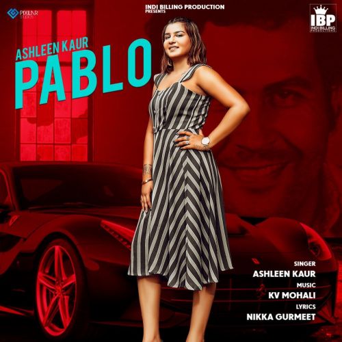 Pablo Ashleen Kaur, Indi Billing mp3 song download, Pablo Ashleen Kaur, Indi Billing full album