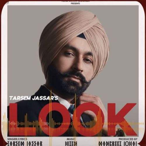 Look Tarsem Jassar mp3 song download, Look Tarsem Jassar full album