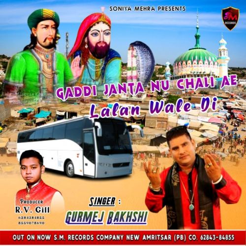 Gaddi Janta Nu Chali Ae Lalan Wale Di Gurmej Bakhshi mp3 song download, Gaddi Janta Nu Chali Ae Lalan Wale Di Gurmej Bakhshi full album