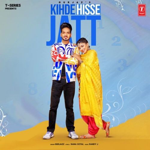 Kihde Hisse Jatt GurJazz mp3 song download, Kihde Hisse Jatt GurJazz full album